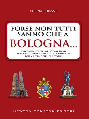 cover image of Forse non tutti sanno che a Bologna...